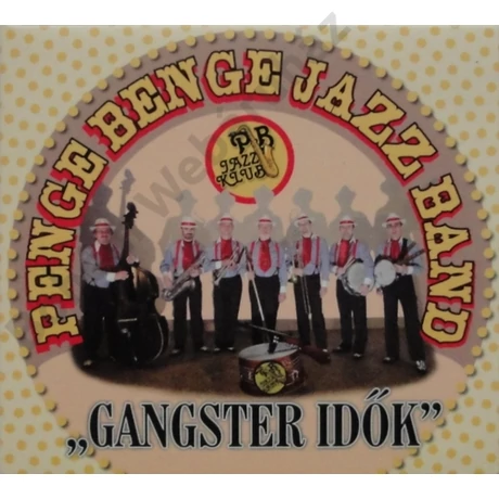 Penge Benge / Gangsteridők
